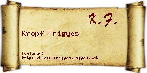 Kropf Frigyes névjegykártya